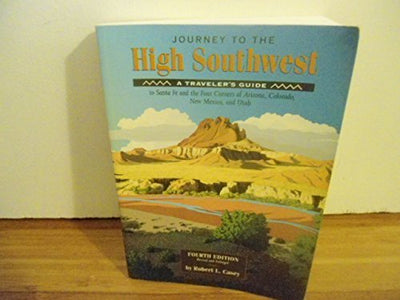 Journey to the High Southwest a Traveler's Guide