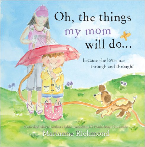 Oh, the Things My Mom Will Do