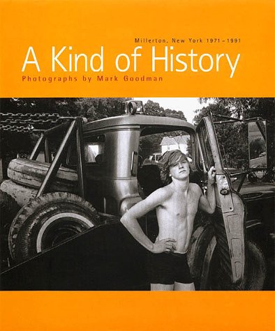 A Kind of History. Millerton, New York 1971-1991