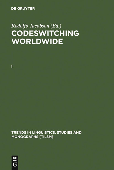 Jacobson, Rodolfo: Codeswitching Worldwide. [I] (Trends in Linguistics. Studies and Monographs [Tilsm])