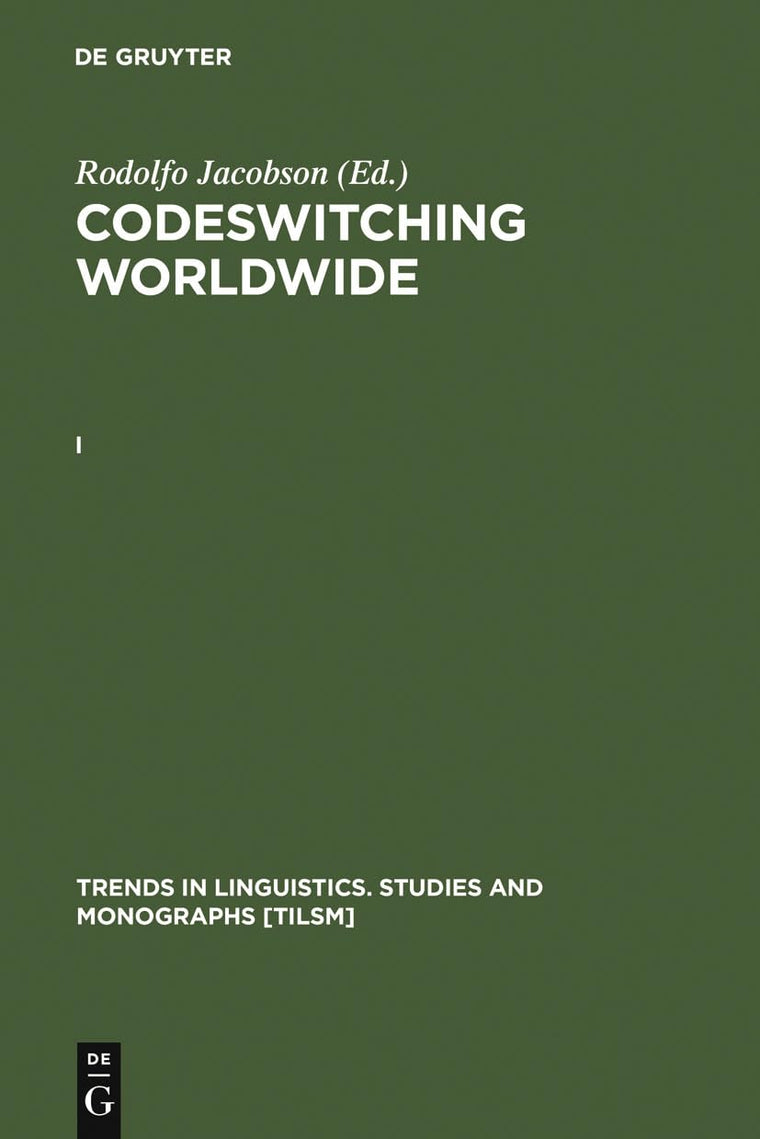 Jacobson, Rodolfo: Codeswitching Worldwide. [I] (Trends in Linguistics. Studies and Monographs [Tilsm])