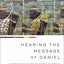 Hearing the Message of Daniel: Sustaining Faith in Today’s World