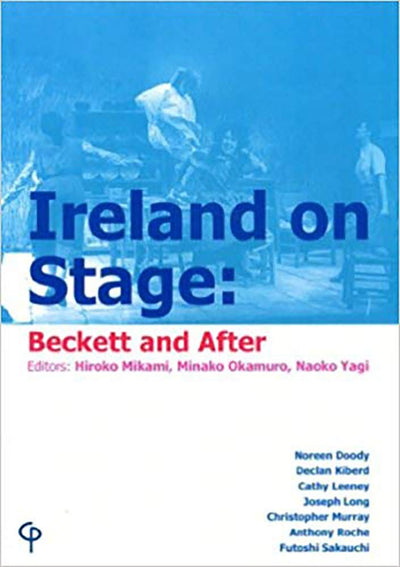 Ireland on Stage: Beckett and After (Carysfort Press Ltd.)