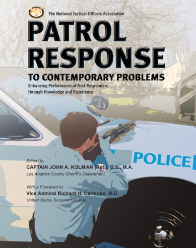 Patrol Response to Contemporary Problems: Enhancing Performance of First Responders Through Knowledge And Experience