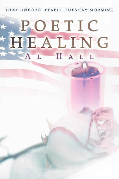 Poetic Healing: That Unforgettable Tuesday Morning