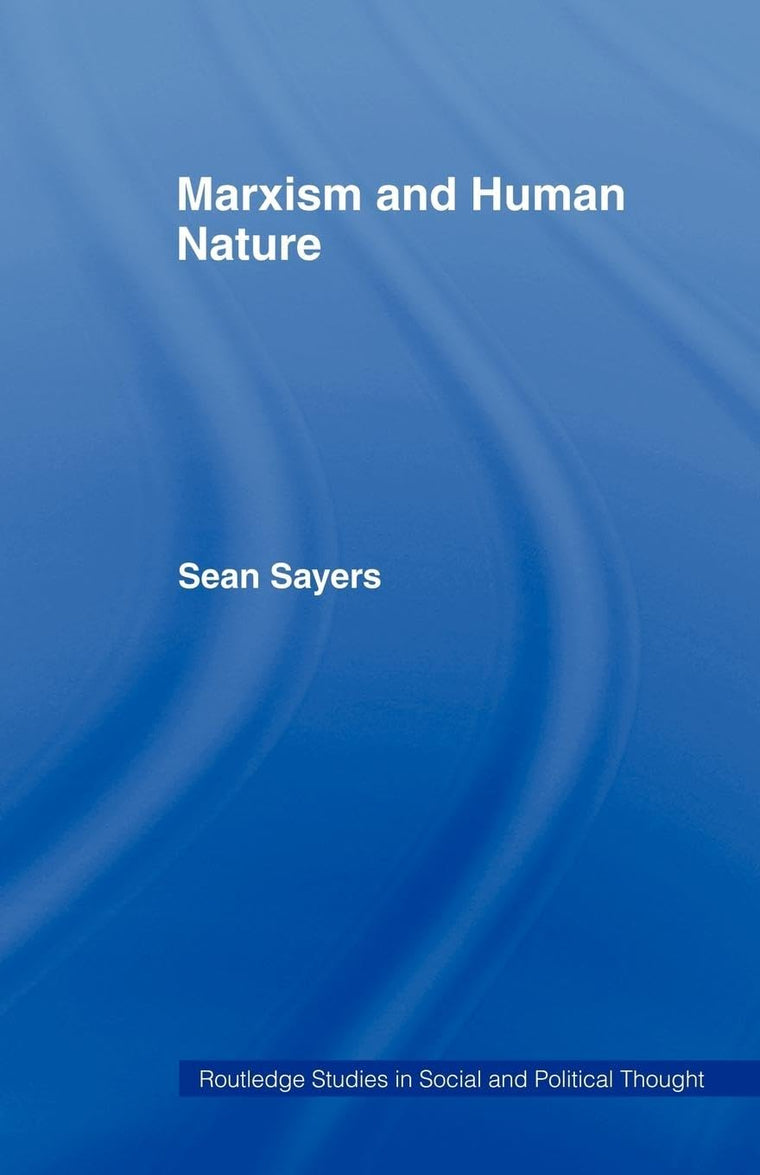 Marxism and Human Nature (Routledge Studies in Social and Political Thought)