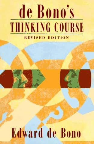 De Bonos Thinking Course, Revised Edition