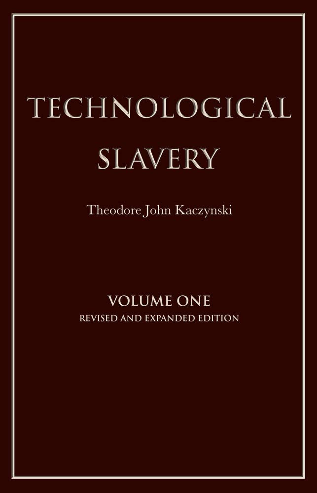 Technological Slavery by Theodore Kaczynski
