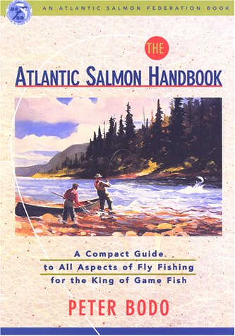 The Atlantic Salmon Handbook: An Atlantic Salmon Federation Book
