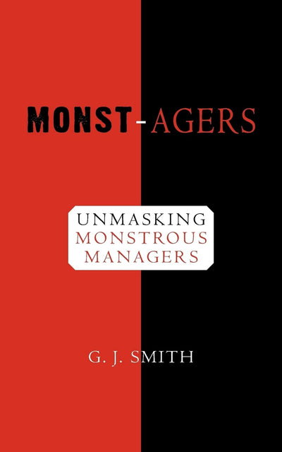 Monst-agers: Unmasking monstrous managers.