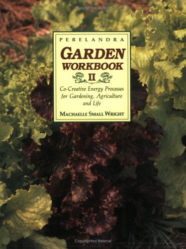 Perelandra Garden Workbook II: Co-Creative Energy Processes