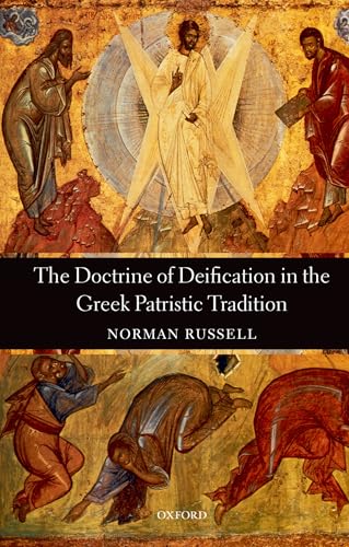 DOCTRINE DEIFICATION GREEK PATRIST TRAD OECS:NCS PAPER (Oxford Early Christian Studies)