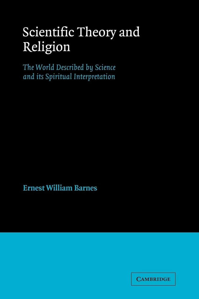 Scientific Theory and Religion: The World Described by Science and its Spiritual Interpretation