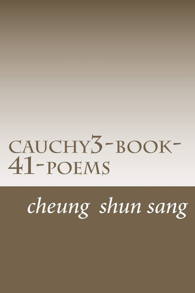 cauchy3-book-41-poems: Who ride a weave