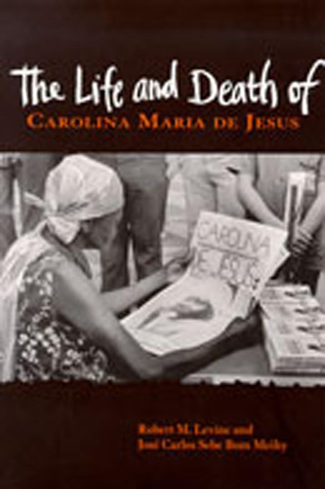 The Life and Death of Carolina Maria de Jesus (Dilogos Series)