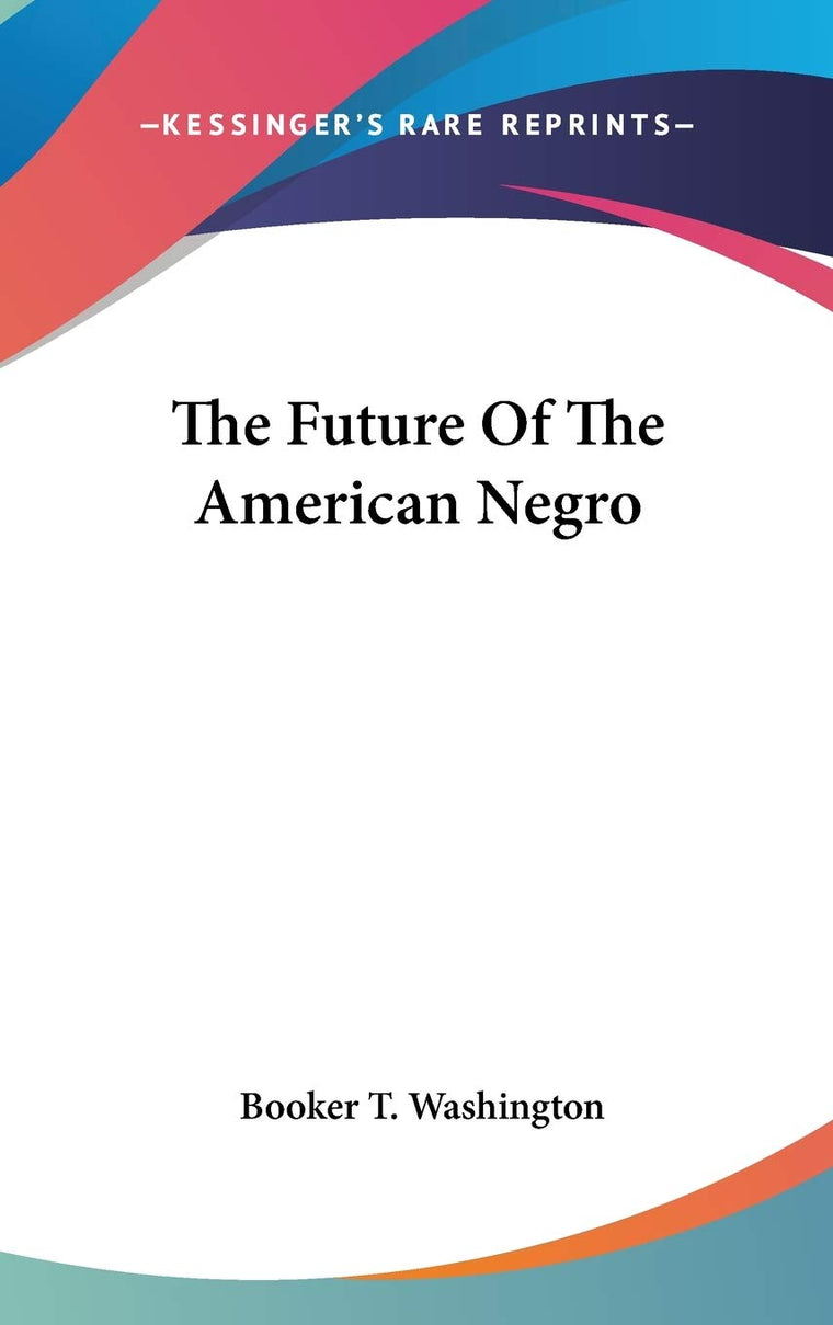 The Future Of The American Negro