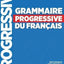 Grammaire progressive du francais - Nouvelle edition: Livre intermediaire (French Edition)