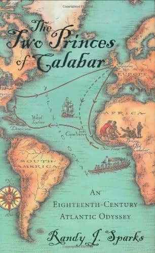 The Two Princes of Calabar: An Eighteenth-Century Atlantic Odyssey