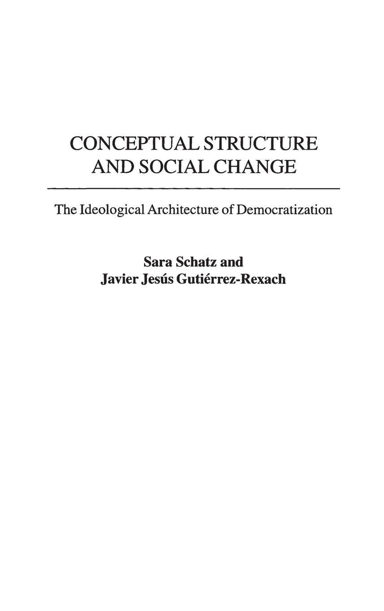 Conceptual Structure and Social Change: The Ideological Architecture of Democratization