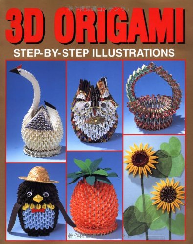 3D Origami: Step-by-Step Illustrations by Boutique-sha Staff