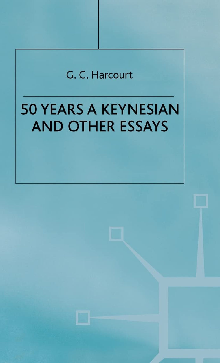 50 Years a Keynesian and Other Essays