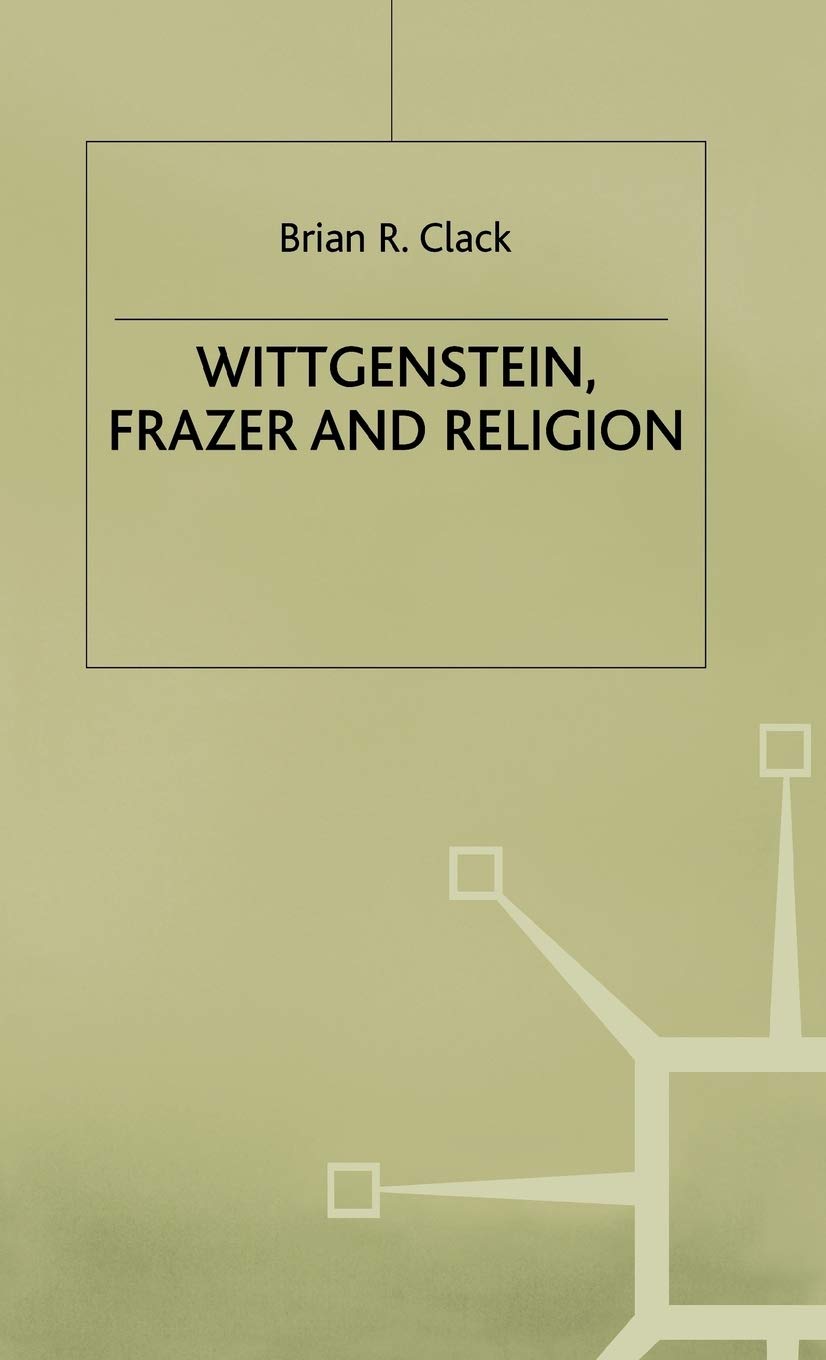 Wittgenstein, Frazer and Religion