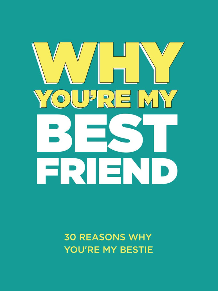 Why Youre My Best Friend: 30 Reasons Why Youre My Bestie Fill-in-the-Blank Gift Book. Gifts for Best Friend (What I Love About You Series Books)