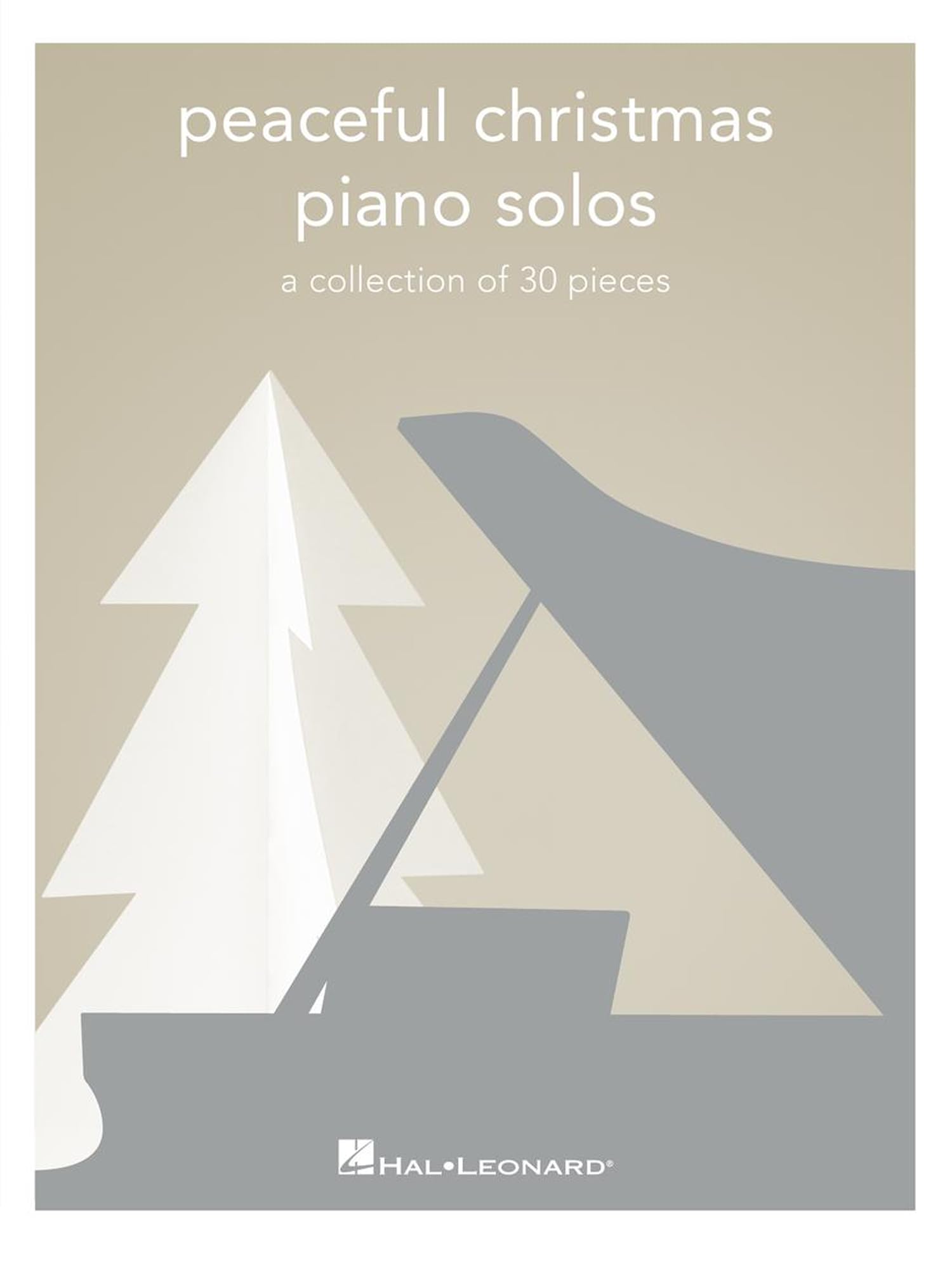 Peaceful Christmas Piano Solos  Piano Sheet Music with 30 Holiday Favorites  Relaxing Christmas Songbook for Intermediate Players  Winter Piano Music for Students, Teachers, Seasonal Performance