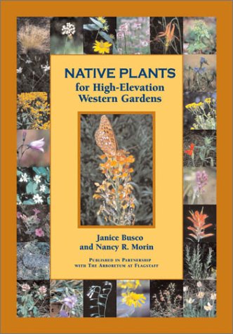 Native Plants for High Elevation Western Gardens