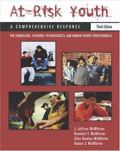 At-Risk Youth: A Comprehensive Response: For Counselors, Teachers, Psychologists, and Human Services Professionals