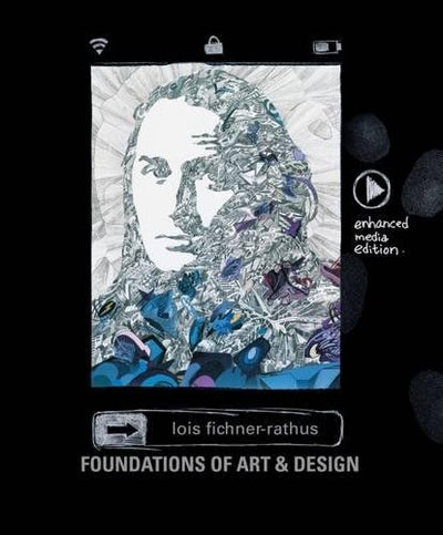 Foundations of Art and Design: An Enhanced Media Edition
