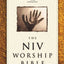 Maranatha! The NIV Worship Bible by Anonymous