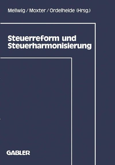 Steuerreform und Steuerharmonisierung (Frankfurter Betriebswirtschaftliches Forum an der Johann-Wolfgang-Goethe-Universitt, 4) (German Edition)