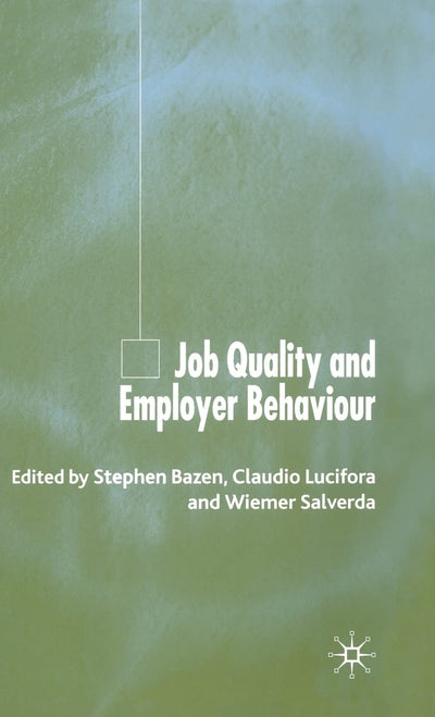 Job Quality and Employer Behaviour