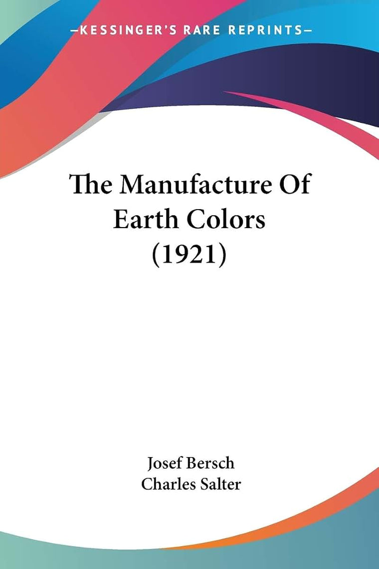 The Manufacture Of Earth Colors (1921)