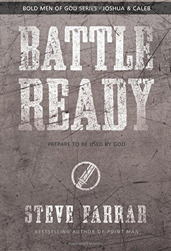 Battle Ready: Prepare to Be Used by God (Bold Man Of God)