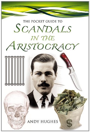 The Pocket Guide to Scandals of the Aristocracy (Pocket Guides)