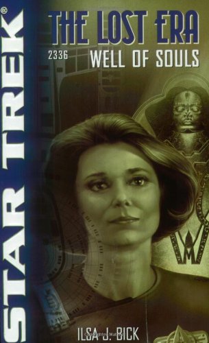 Well of Souls (Star Trek: the Lost Era) by Ilsa J. Bick
