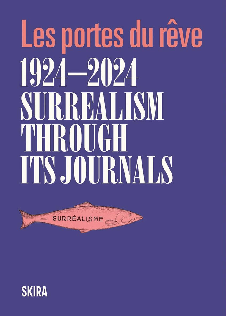 Surrealism through Its Journals 1924-2024: Les portes du rve