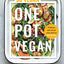 One Pot Vegan: 80 quick, easy and delicious plant-based recipes from the creators of SO VEGAN