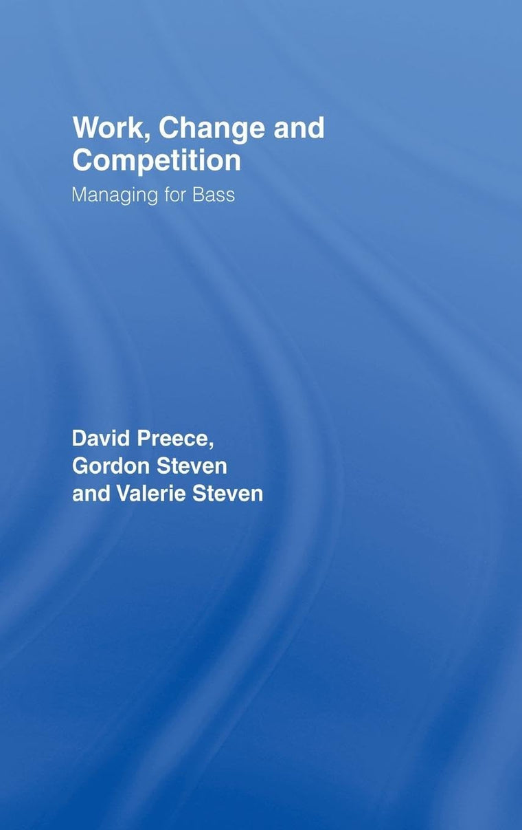 Work, Change and Competition (Management of Technology and Innovation)