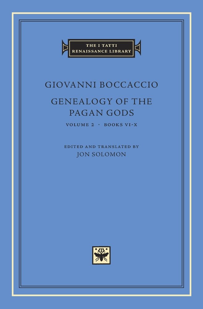 Genealogy of the Pagan Gods, Volume 2: Books VI-X (The I Tatti Renaissance Library)