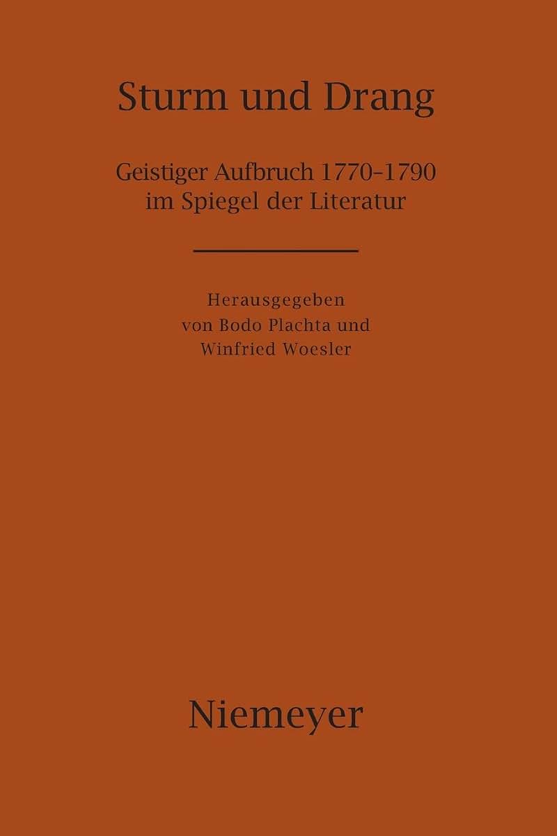 Sturm und Drang: Geistiger Aufbruch 1770-1790 im Spiegel der Literatur (German Edition)