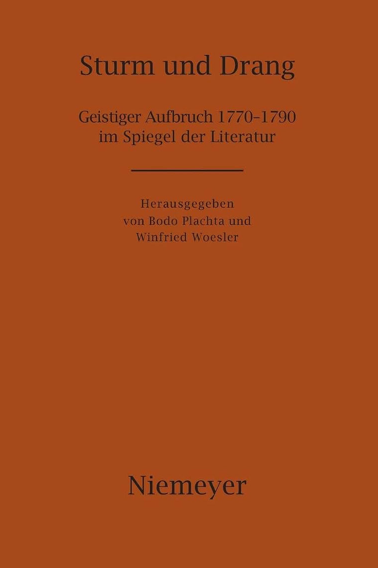 Sturm und Drang: Geistiger Aufbruch 1770-1790 im Spiegel der Literatur (German Edition)