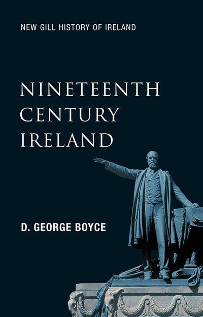 Nineteenth Century Ireland: The Search for Stability (New Gill History of Ireland)