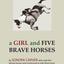 A Girl and Five Brave Horses