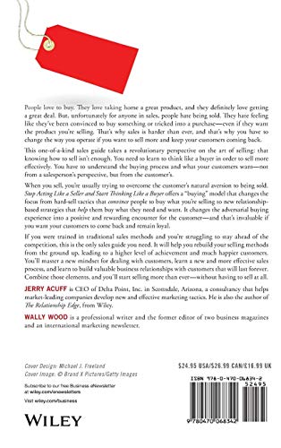 Stop Acting Like a Seller and Start Thinking Like a Buyer: Improve Sales Effectiveness by Helping Customers Buy