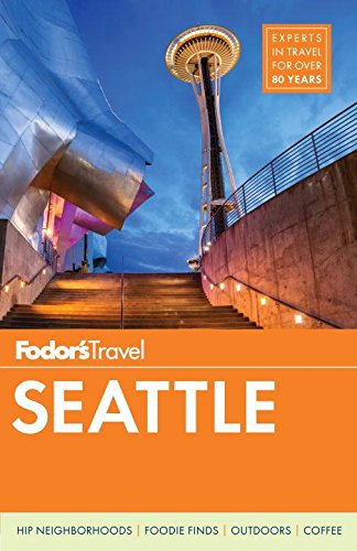 Fodor's Seattle (Full-color Travel Guide)