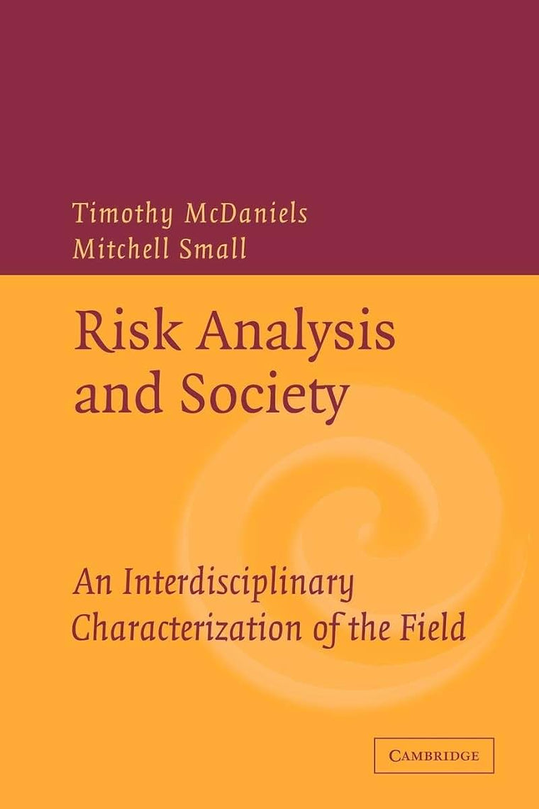 Risk Analysis and Society: An Interdisciplinary Characterization of the Field