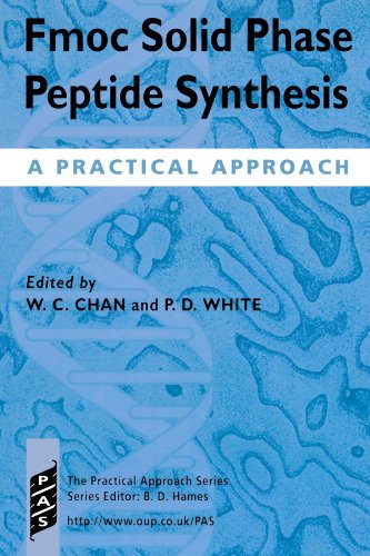 Fmoc Solid Phase Peptide Synthesis: A Practical Approach (Practical Approach Series)